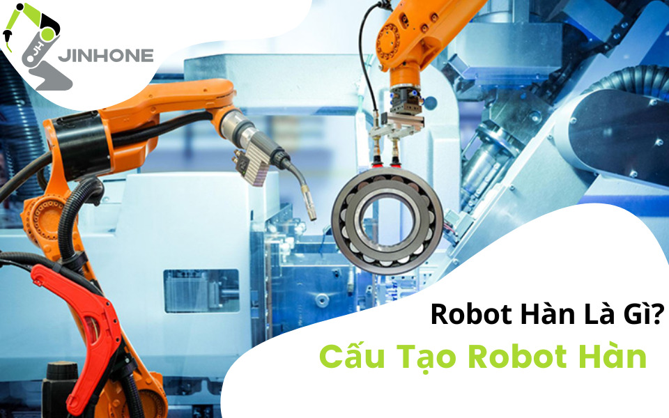cấu tạo robot hàn